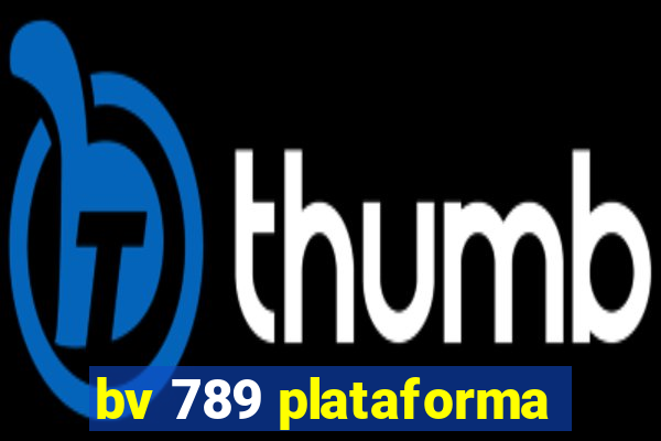 bv 789 plataforma